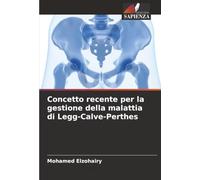 Concetto recente per la gestione della malattia di Legg-Calve-Perthes