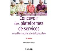 Concevoir des plateformes de services en action sociale et médico-sociale - 2e éd.