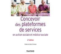 Concevoir des plateformes de services en action sociale et médico-sociale 2nde édition - Jean-René Loubat - Dunod - broché - Etude