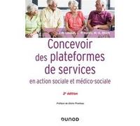 Concevoir des plateformes de services en action sociale et médico-sociale Jean-René Loubat (Auteur), Jean-Pierre Hardy (Auteur), Marie-Aline Bloch (Auteur)