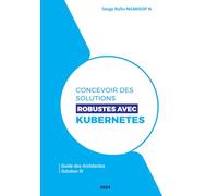 Concevoir des solutions robustes avec Kubernetes