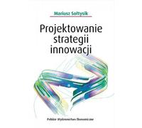 Concevoir des stratégies d'innovation Mariusz So³tysik (Buch auf Polnisch)