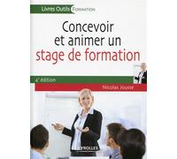 Nicolas Jousse – Concevoir et animer un stage de formation – 4e édition – Broché