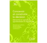 Concevoir Et Construire La Décision - Démarches En Agriculture, Agroalimentaire Et Espace Rural