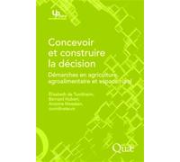 Concevoir et construire la décision Démarches en agriculture, agroalimentaire et espace rural - Bernard Hubert - Quae - broché - Etude