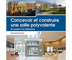 Concevoir et construire une salle polyvalente: Du projet à la réalisation