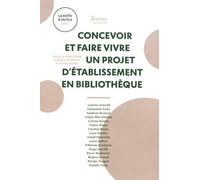 Concevoir Et Faire Vivre Un Projet D'établissement En Bibliothèque