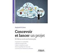 Concevoir et lancer un projet – De l'idée au succès sans business plan – Groupe Eyrolles