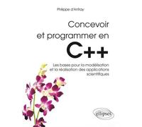 Concevoir et programmer en C++ - Philippe d’Anfray - Ellipses - broché - Manuel