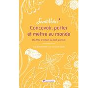 Concevoir, porter et mettre au monde Du désir d'enfant au post-partum - Eva Bonandrini - Terre Vivante - broché - Guide