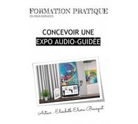 Concevoir Une Expo Audio-Guidee