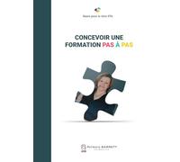 Concevoir une formation pas à pas: Bases pour le titre FPA