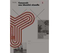 Concevoir une identité visuelle - Damien Gautier - Deux-Cent-Cinq Editions - broché - Beau livre