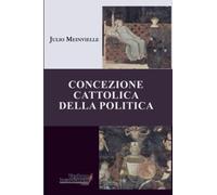 Concezione Cattolica della Politica