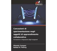 Concezioni di sperimentazione negli oggetti di apprendimento collaborativo: Formazione e integrazione degli insegnanti
