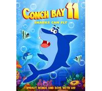 CONCH BAY 11: SHARKS CAN FLY