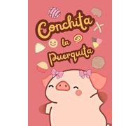 Conchita la Puerquita Journal