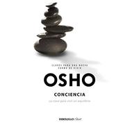 Conciencia / The Key to Living in Balance: La clave para vivir en equilibrio / The Key to Living in Balance