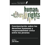 Concienciación sobre los derechos humanos y responsabilidad cívica entre los jóvenes