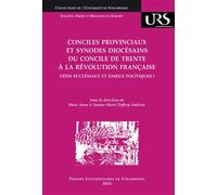 Conciles provinciaux et synodes diocésains du concile de trente à la révoluti Défis ecclésiaux et enjeux politiques ? - AOUN TUFFERY-ANDRIEU (DIR.) - Presses Universitaires Strasbourg - broché - Essai