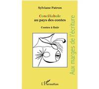 Conciliabule au pays des contes Contes à finir - Sylviane Patron - L'harmattan - broché - Contes et légendes jeunesse