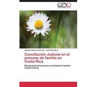 Conciliación Judicial En El Proceso De Familia En Costa Rica