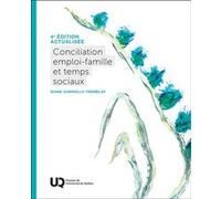 Conciliation emploi-famille et temps sociaux, 4e édition actualisée Diane-Gabrielle Tremblay (Auteur)