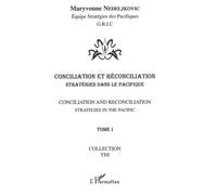 Conciliation Et Réconciliation - Volume 1 : Stratégies Dans Le Pacifique