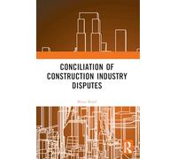 Conciliation of Construction Industry Disputes