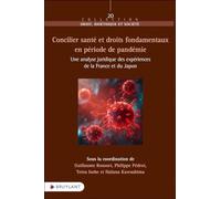 Concilier Santé Et Droits Fondamentaux En Période De Pandémie - Une Analyse Juridique Des Expériences De La France Et Du Japon
