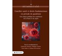Concilier Santé Et Droits Fondamentaux En Période De Pandémie - Une Analyse Juridique Des Expériences De La France Et Du Japon