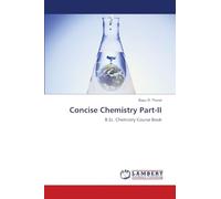 Concise Chemistry Part-II: B.Sc. Chemistry Course Book