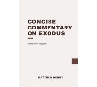 Concise Commentary on Exodus: Modern, Updated Translation