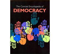Concise Encyclopedia Of Democracy