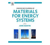 Concise Encyclopedia Of Materials For Energy Systems
