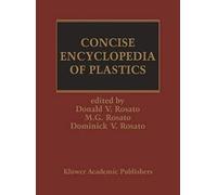 Concise Encyclopedia Of Plastics