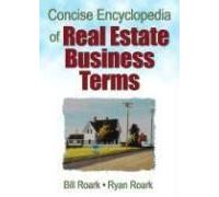 Concise Encyclopedia Of Real Estate Business Terms