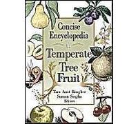Concise Encyclopedia Of Temperate Tree Fruit