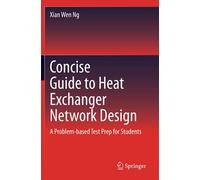 Concise Guide To Heat Exchanger Network Design