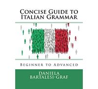 Concise Guide to Italian Grammar: Beginner to Advanced