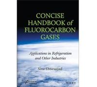 Concise Handbook of Fluorocarbon Gases by Sina Ebnesajjad Sina Ebnesajjad (Auteur)