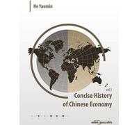 Concise History of Chinese Economy vol. 1 - Yaomin He (littérature étrangère en anglais)