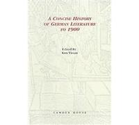 Concise History of German Literature to 1900, Studies in German Literature Linguistics And Culture