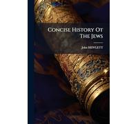 Concise History Ot The Jews