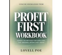 Concise Knowledge From Profit First: Hands-On Method for Applying the Original Book's Key Ideas