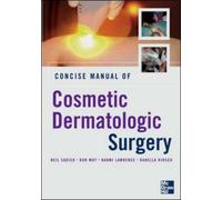 Concise Manual Of Cosmetic Dermatologic Surgery