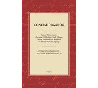 Concise Organon: Samuel Hahnemann’s Organon of medicine, Sixth Edition, Newly Translated and Rendered in Simple Modern Language