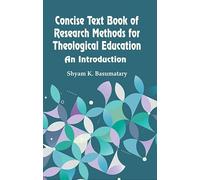 Concise Text Book of Research Methods for Theological Education : An Introduction