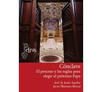Cónclave. El Proceso Y Las Reglas Para Elegir Al Próximo Papa