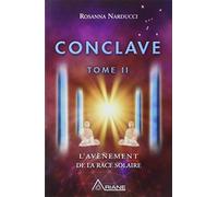 Conclave T2 - L'avènement de la race solaire
